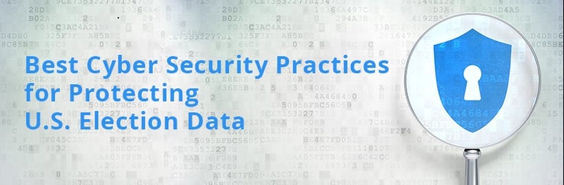 Best Security Practices for Protecting U.S. Election Data SecurityPractices
